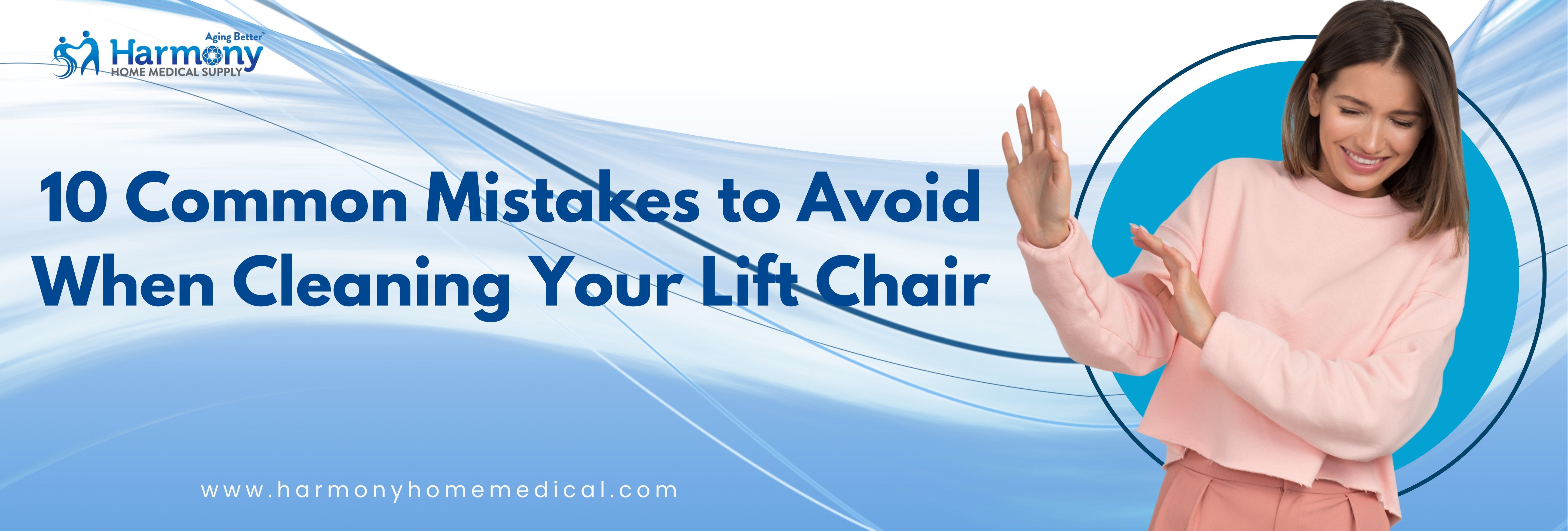 10 Common Mistakes to Avoid When Cleaning Your Lift Chair