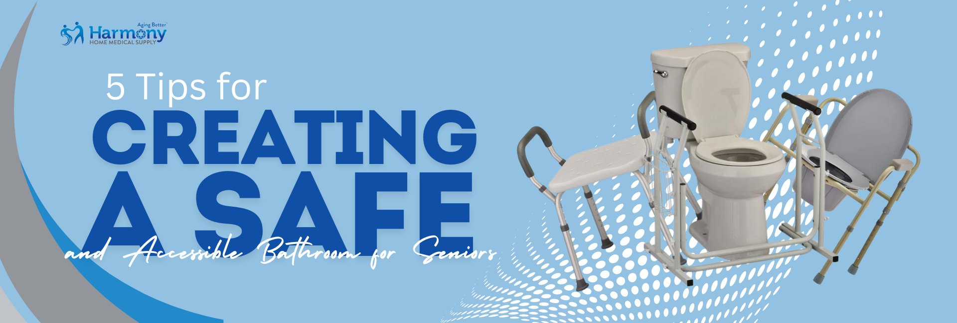 5 Tips for Creating a Safe and Accessible Bathroom for Seniors