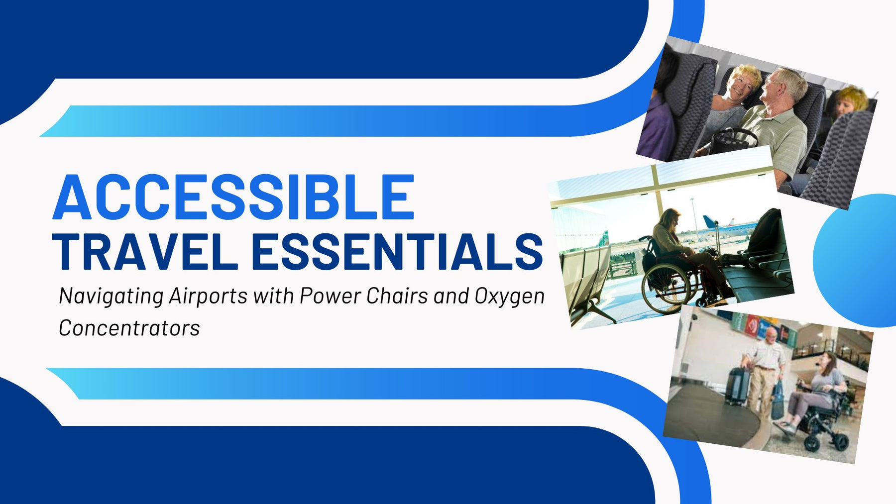 Accessible Travel Essentials: Navigating Airports with Power Chairs and Oxygen Concentrators - Harmony Home Medical Supply