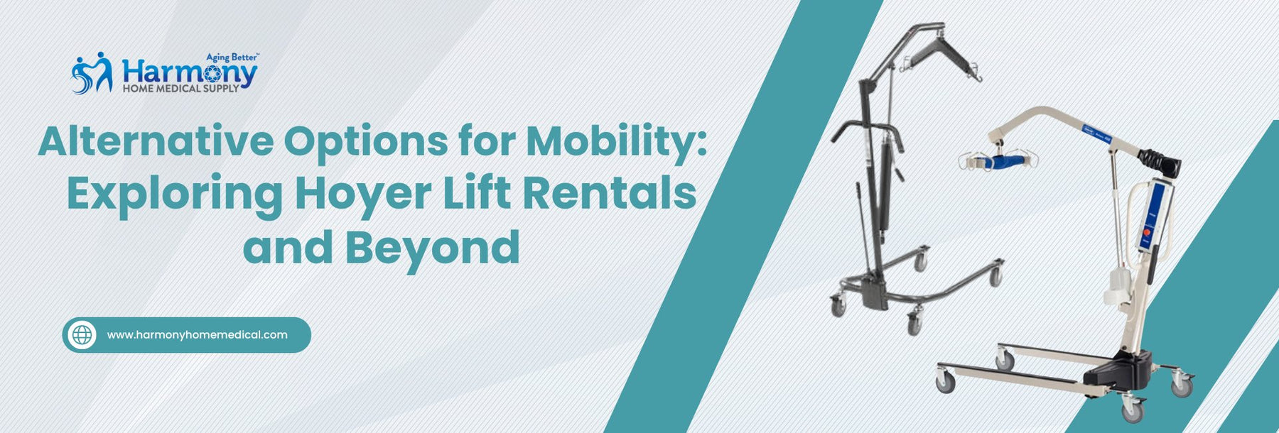 Alternative Options for Mobility: Exploring Hoyer Lift Rentals and Beyond - Harmony Home Medical Supply