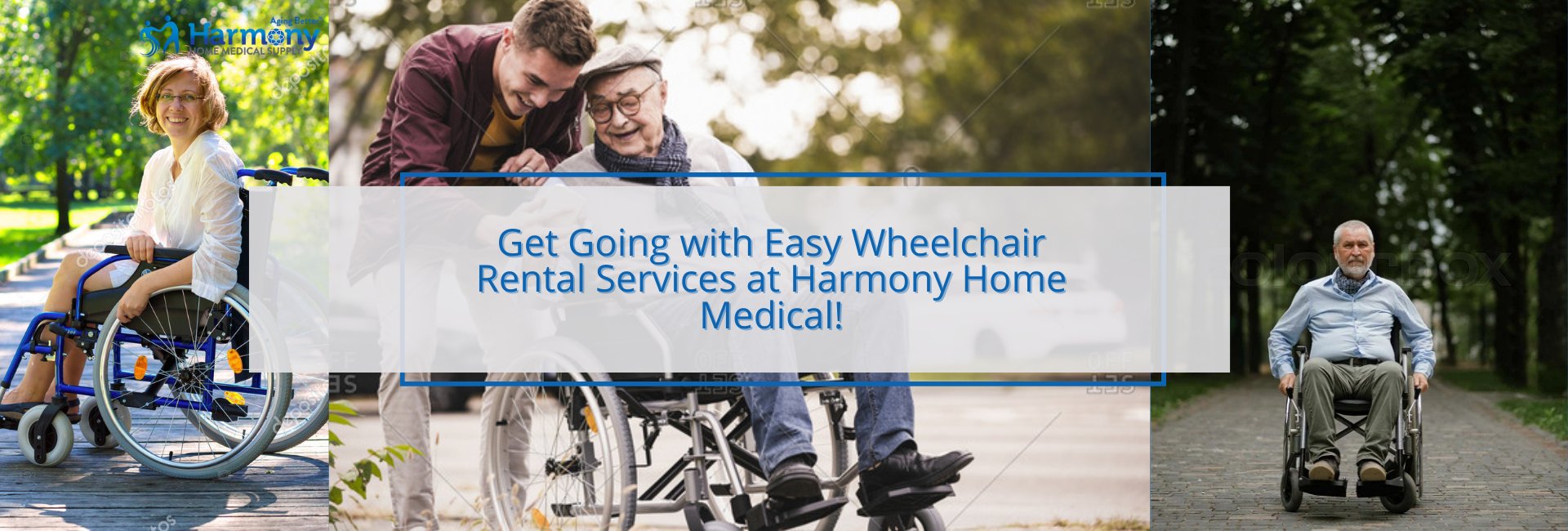 Get Going with Easy Wheelchair Rental Services at    Harmony Home Medical!