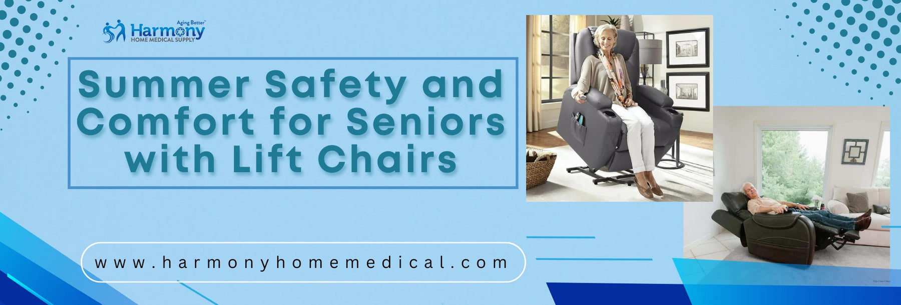 Summer Safety and Comfort for Seniors with Lift Chairs - Harmony Home Medical Supply