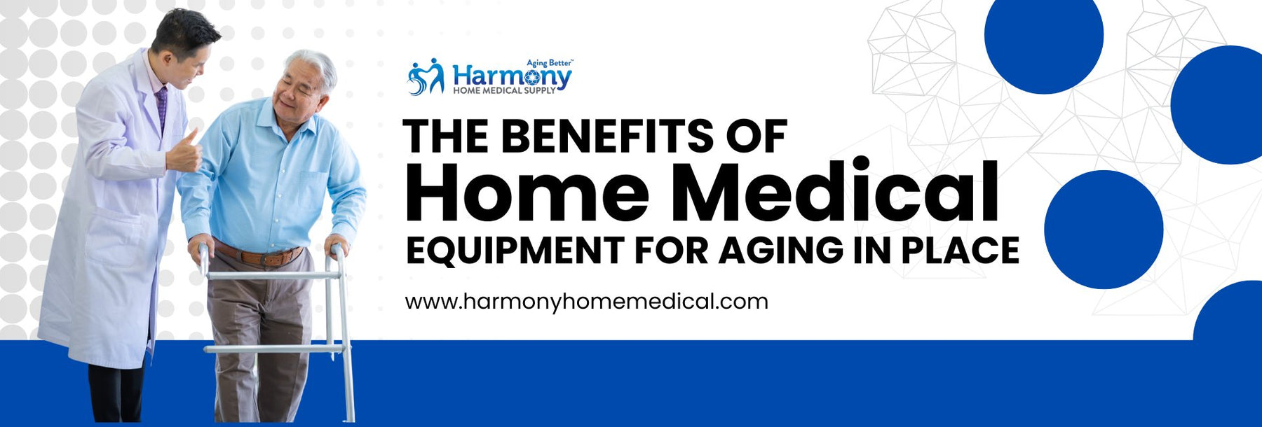 The Benefits of Home Medical Equipment for Aging in Place - Harmony Home Medical Supply
