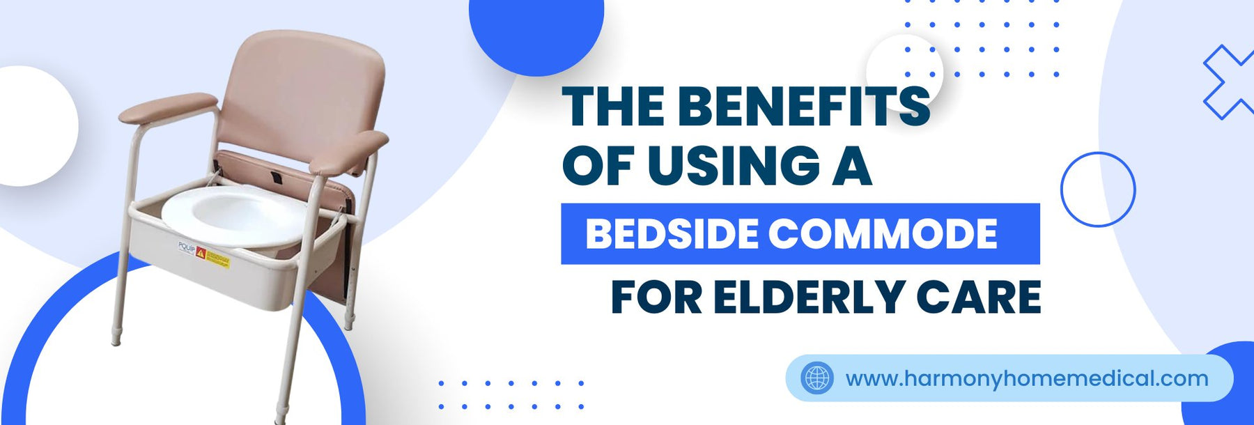 The Benefits of Using a Bedside Commode for Elderly Care - Harmony Home Medical Supply