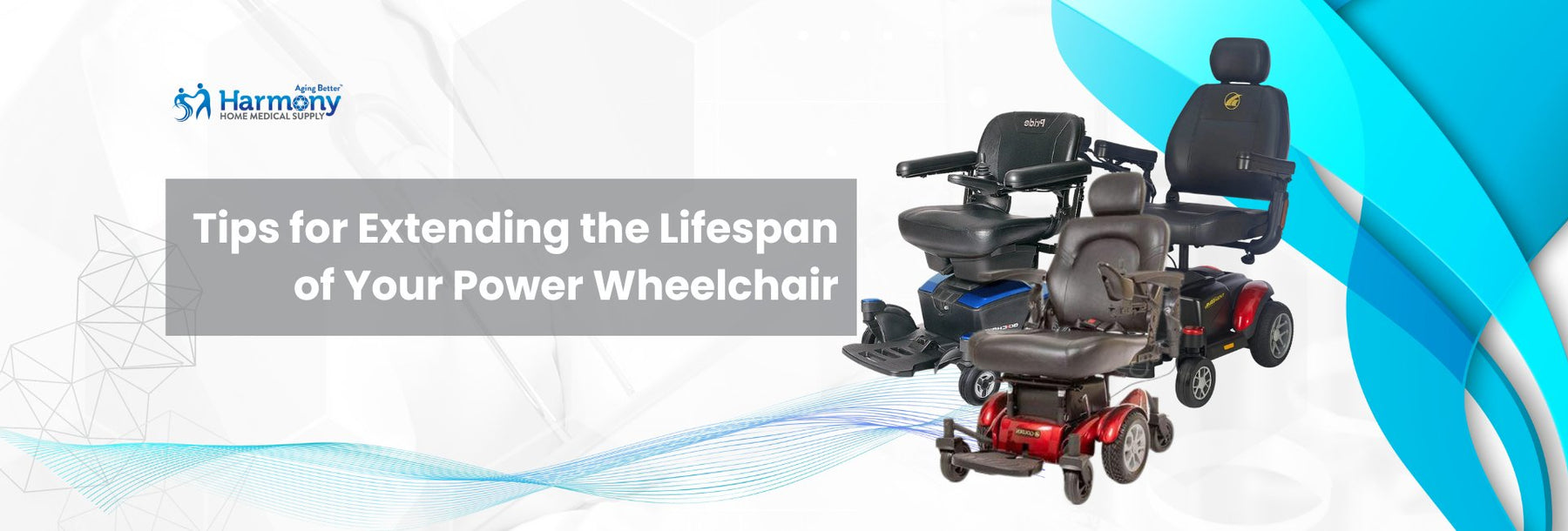 Tips for Extending the Lifespan of Your Power Wheelchair - Harmony Home Medical Supply