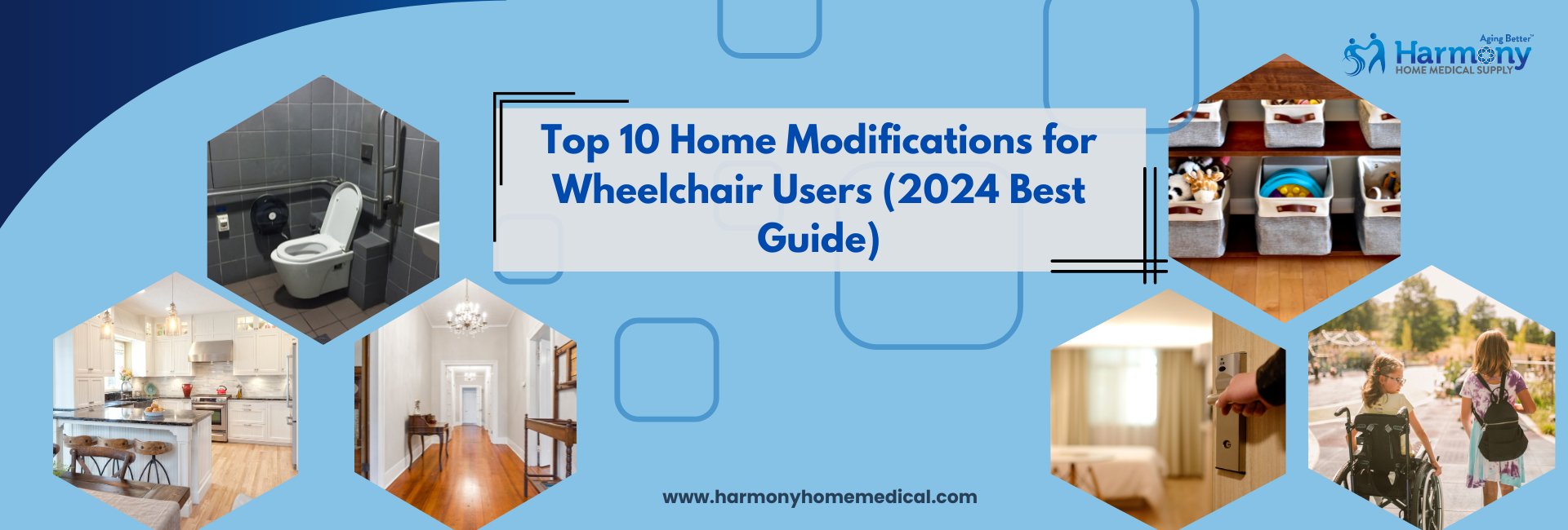 Top 10 Home Modifications for Wheelchair Users (2024 Best Guide) - Harmony Home Medical Supply