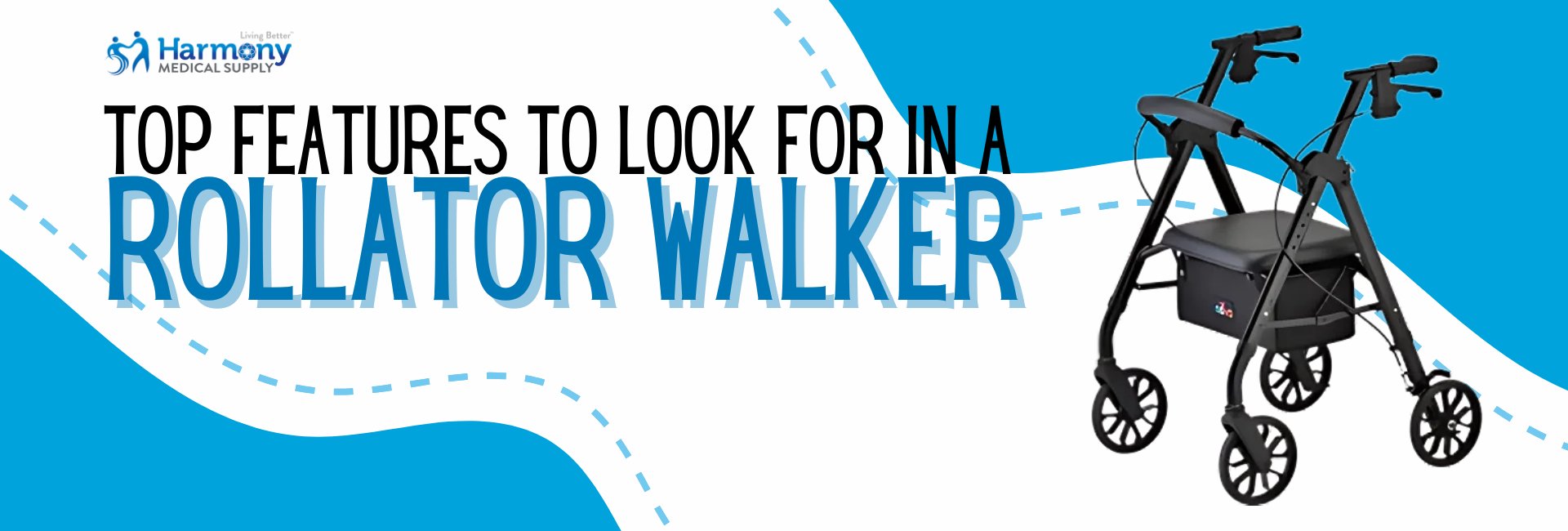 Top Features to Look for in a Rollator Walker