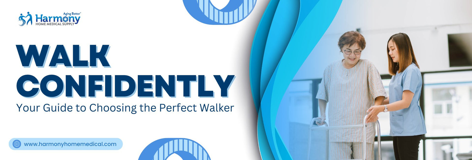 Walk Confidently: Your Guide to Choosing the Perfect Walkers - Harmony Home Medical Supply